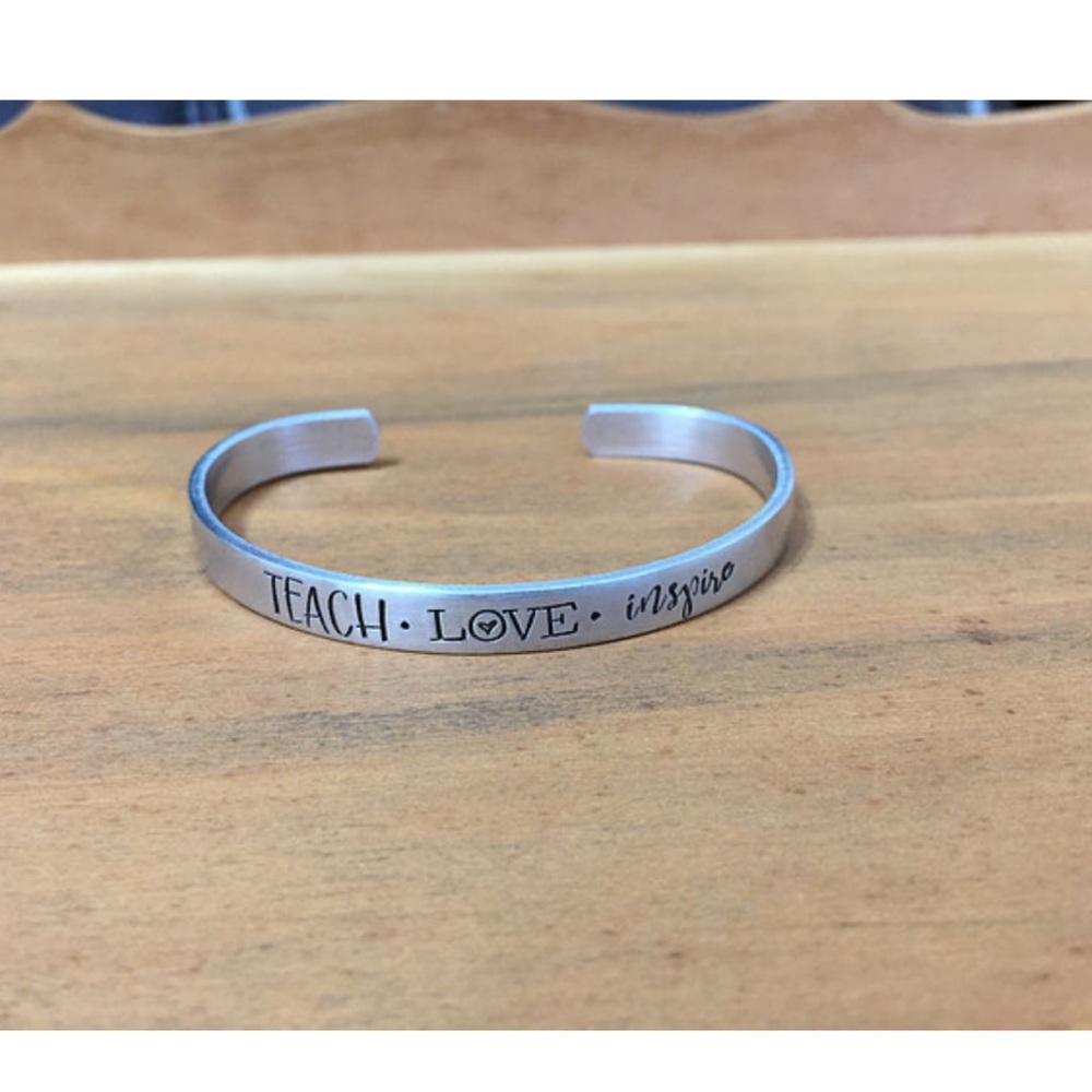 “Teach•Love•Inspire” Cuff Bracelet